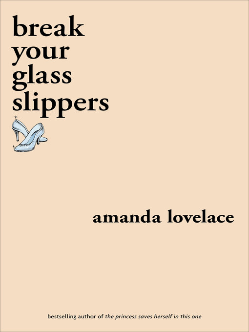 Title details for break your glass slippers by Amanda Lovelace - Available